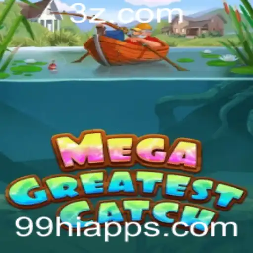 Explorando MegaGreatestCatch: Um Novo Fenômeno de Jogo com o 99hi App